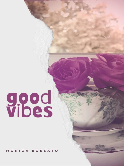 Title details for Good vibes by Monica Borsato - Available